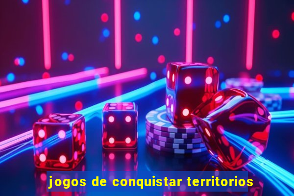 jogos de conquistar territorios